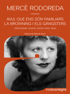 cover image of Avui, que ens són familiars la browning i els gàngsters